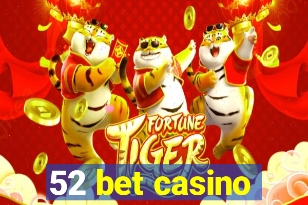 52 bet casino